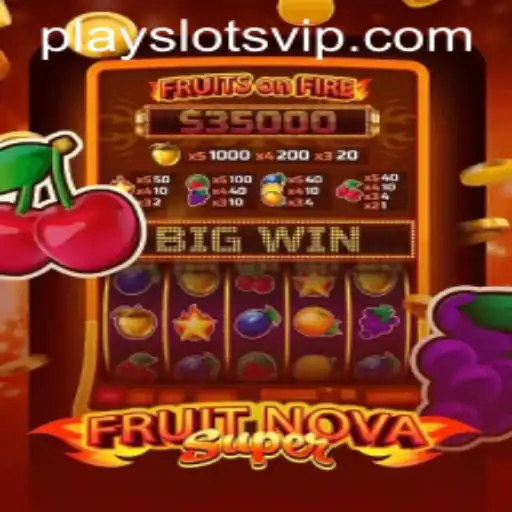 Exploring FruitNovaSuper: A Fresh Take on Slot Gaming
